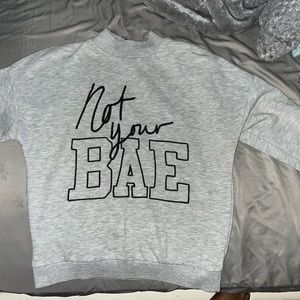 H & M Not yourBae sweatshirt